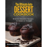 The Ultimate keto Dessert Cookbook: 50 Keto Desserts Recipes to Make at Home