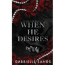 When He Desires