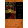 The Eagle and the Virgin: Nation and Cultural Revolution in Mexico, 1920-1940