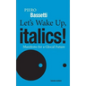 Let's Wake Up, Italics!: Manifesto for a Global Future