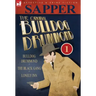 The Original Bulldog Drummond: 1-Bulldog Drummond, the Black Gang & Lonely Inn
