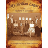 My Sicilian Legacy: The Struggles and Joys of Three Generations