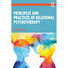 Principles and Practices of Relational Psychotherapy