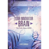 Your Innovator Brain: The Truth About ADHD