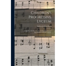 Children's Progressive Lyceum: a Manual, With Directions for the Organization and Management of Sunday Schools.