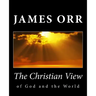 The Christian View of God and the World