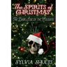 Spirits of Christmas: The Dark Side of the Holidays
