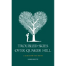 Troubled Skies Over Quaker Hill: A Search for the Truth