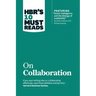 Hbr's 10 Must Reads on Collaboration (with Featured Article Social Intelligence and the Biology of Leadership, by Daniel Goleman and Richard Boyatzis)