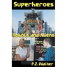 Superheroes - Robots and Aliens
