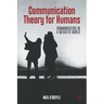 Communication Theory for Humans: Communicators in a Mediated World