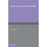 Land and Caste in South India: Agricultural Labour in the Madras Presidency During the Nineteenth Century