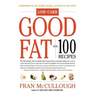 Good Fat: Low-Carb: With 100 Recipes