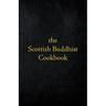 Scottish Buddhist Cookbook: Another Book of Mormon