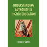Understanding Authority in Higher Education