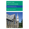 Ready for Any Good Work: History of the Sisters of Saint Joseph, Chestnut Hill, Philadelphia 1944-1999