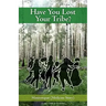Have You Lost Your Tribe?