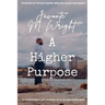 A Higher Purpose