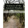 Sciences of the Ancient Hindus: Unlocking Nature in the Pursuit of Salvation