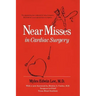 Near Misses in Cardiac Surgery