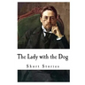 The Lady with the Dog: Anton Chekhov