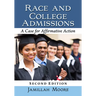 Race and College Admissions: A Case for Affirmative Action, 2D Ed.