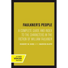 Faulkner's People: A Complete Guide and Index to the Characters in the Fiction of William Faulkner