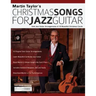 Christmas Songs For Jazz Guitar: Solo Jazz Guitar Arrangements of 10 Beautiful Christmas Carols