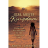 Girl Meets Kingdom: From the Wilderness to the Promised Land