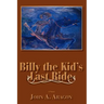 Billy the Kid's Last Ride