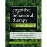 Cognitive Behavioral Therapy Worksheets: 65+ Ready-To-Use CBT Worksheets to Motivate Change, Practice New Behaviors & Regulate Emotion
