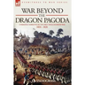 War Beyond the Dragon Pagoda: A Personal Narrative of the First Anglo-Burmese War 1824 - 1826