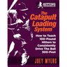 Catapult Loading System: How to Teach 100-Pound Hitters to Consistently Drive the Ball 300-Feet