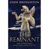 The Remnant: The Annunaki And The Apocalypse