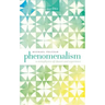 Phenomenalism: A Metaphysics of Chance and Experience