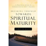 Breaking Through Towards Spiritual Maturity