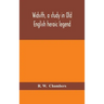 Widsith, a study in Old English heroic legend