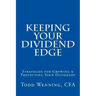 Keeping Your Dividend Edge: Strategies for Growing & Protecting Your Dividends