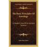 The Basic Principles Of Astrology: A Modern View Of An Ancient Science