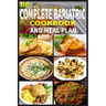 The Complete Bariatric Cookbook and Meal Plan: +100 Simple and Tasty Recipes for Lifelong Health