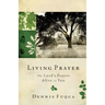 Living Prayer: The Lord's Prayer Alive in You