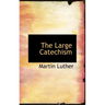 The Large Catechism