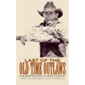 Last of the Old-Time Outlaws: The George West Musgrave Story