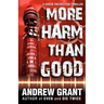 More Harm Than Good