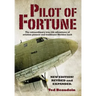 Pilot of Fortune: The extraordinary true-life adventures of aviation pioneer and trailblazer Sheldon Luck