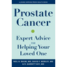 Prostate Cancer: Expert Advice for Helping Your Loved One