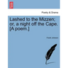 Lashed to the Mizzen; Or, a Night Off the Cape. [A Poem.]