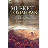 Musket & Tomahawk: A Military History of the French & Indian War, 1753-1760