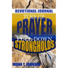 Turn Up Prayer Pull Down Strongholds Devotional