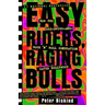 Easy Riders Raging Bulls: How the Sex-Drugs-And Rock 'n Roll Generation Saved Hollywood